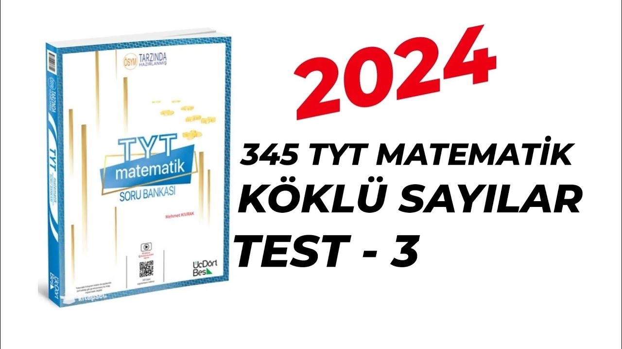 2024 | 345 TYT MATEMATİK SORU BANKASI ÇÖZÜMLERİ | KÖKLÜ SAYILAR | TEST -3