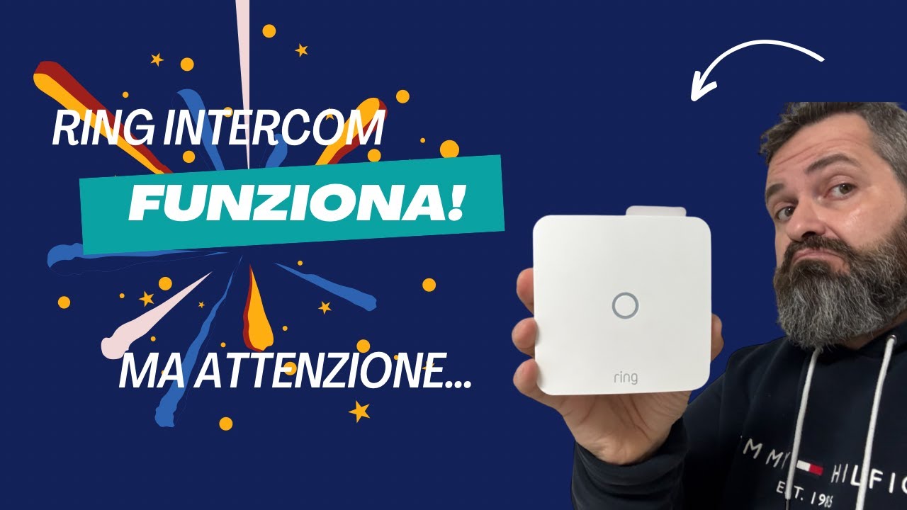 RING INTERCOM, PRODOTTO FANTASTICO, MA ATTENZIONE!