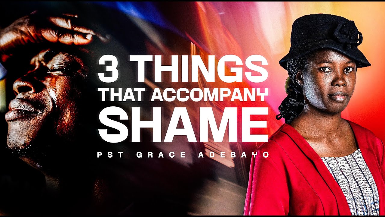 3 THINGS THAT ACCOMPANY SHAME