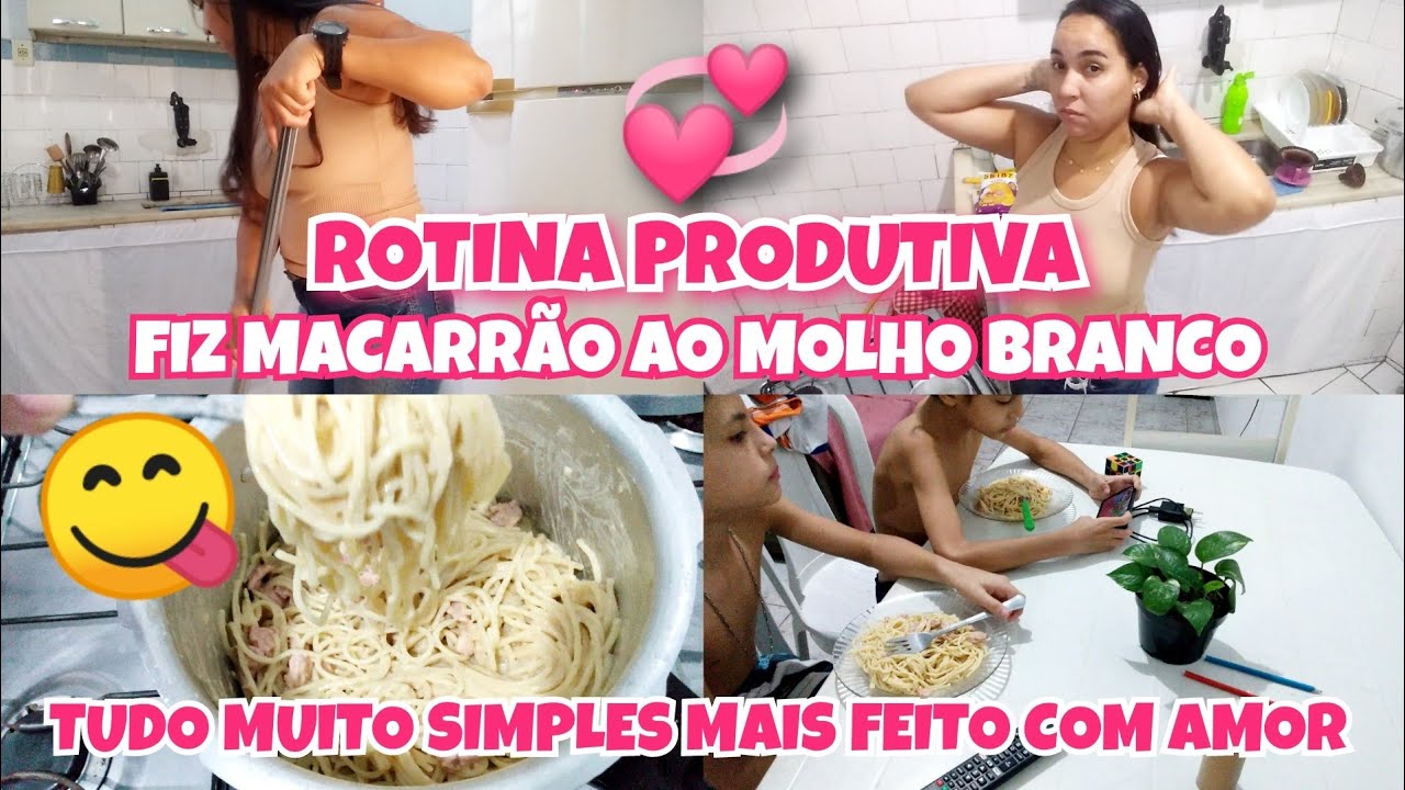 ROTINA PRODUTIVA SENDO MÃE DE DOIS || FIZ MACARRÃO AO MOLHO BRANCO PRA JANTA TUDO MUITO SIMPLES 😋🙏