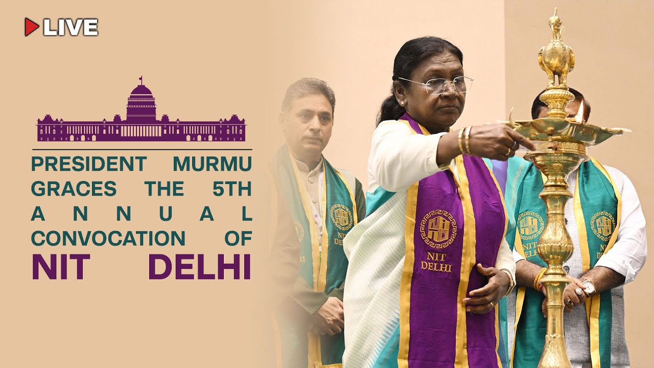 President Droupadi Murmu graces the 5th Annual Convocation of NIT Delhi
