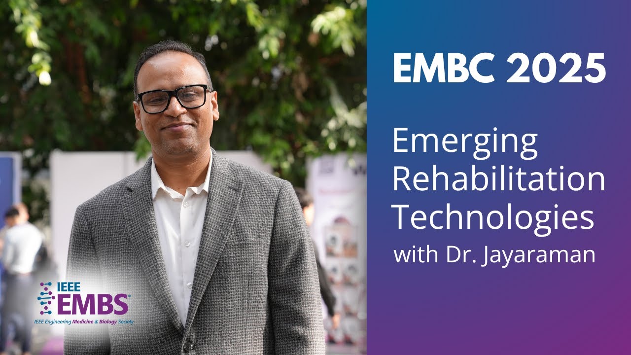 Emerging Rehabilitation Technologies with Dr. Jayaraman | EMBC 2025 Interview by EMBS TV