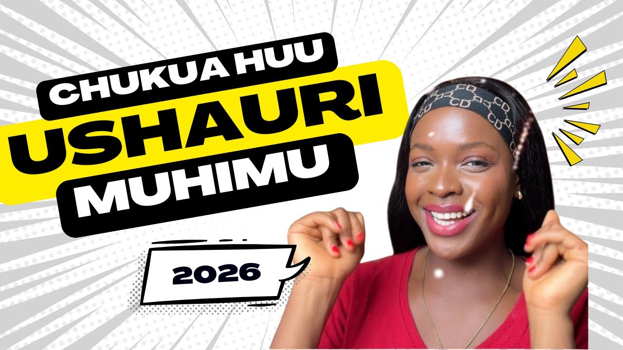 Ushauri muhimu kuzingatia 2026 | ili kuvutia mafanikio na kuepuka kutumika Bure.