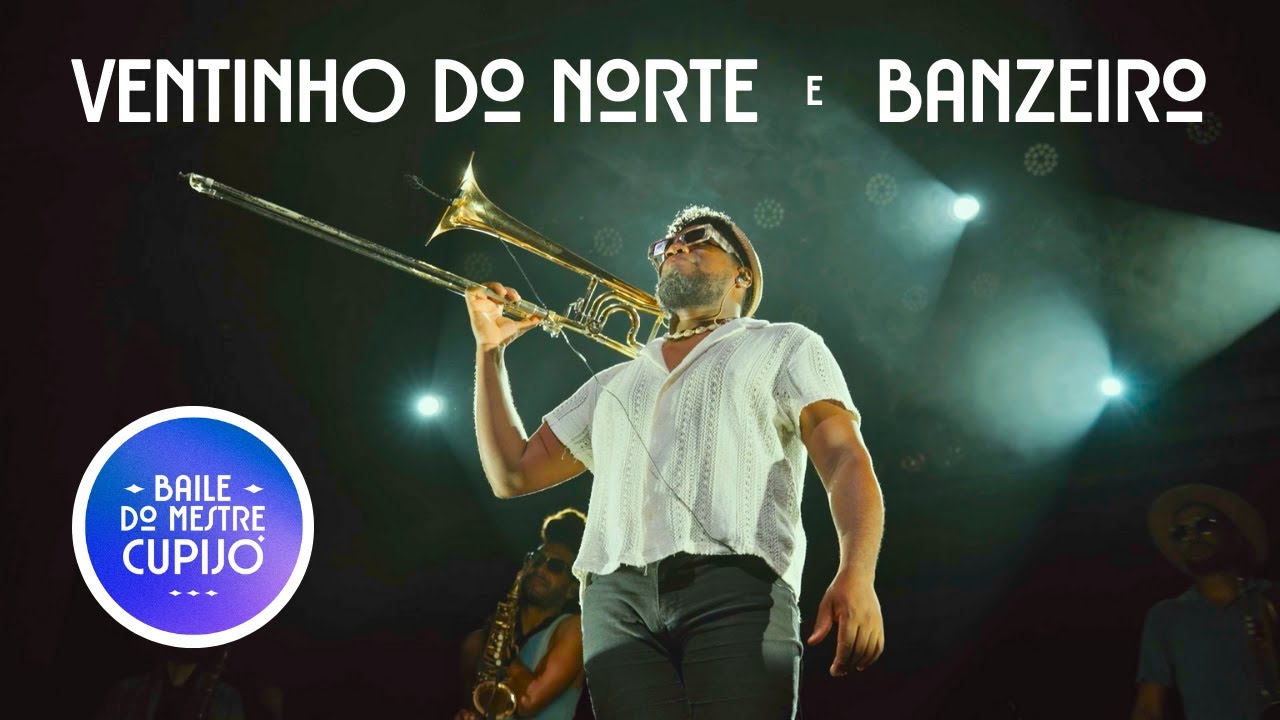 Ventinho do Norte e Banzeiro | Baile do Mestre Cupijó - Ao Vivo em Fortaleza