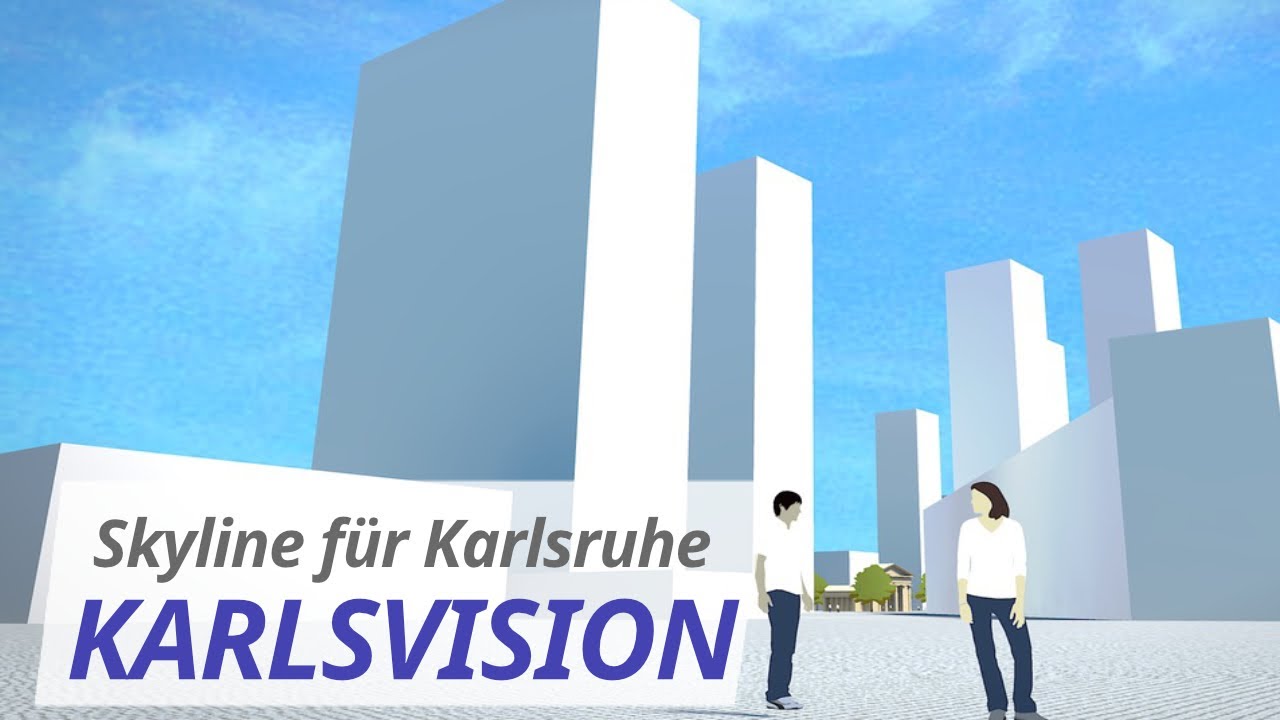 Eine Skyline für Karlsruhe - Ideen für die Neugestaltung Ettlinger Tor Platz 2030