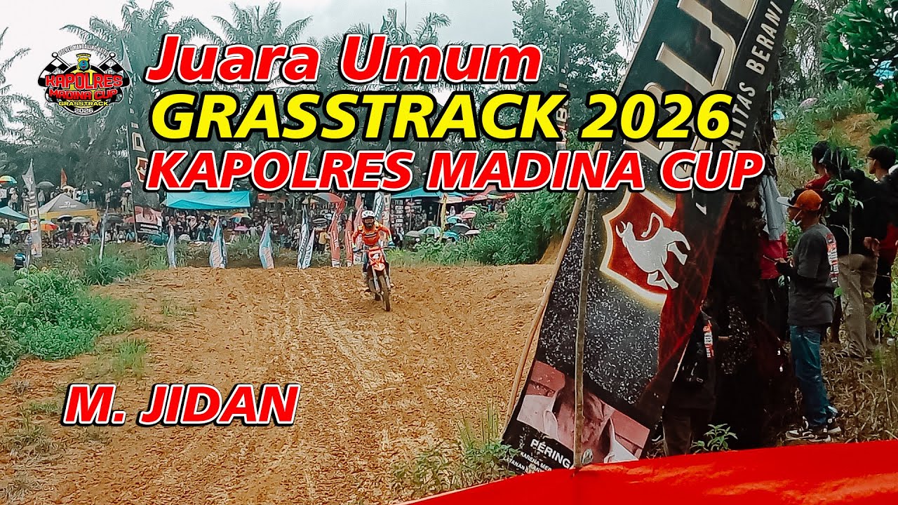 MOTOCROSS Grasstrack Kapolres Madina Cup 2026 | M. Jidan Juara Umum