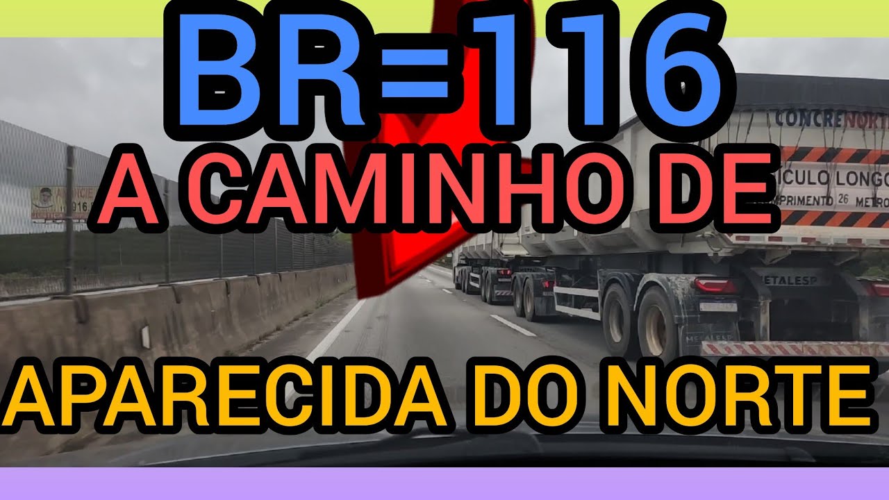 BR=116 VIAGEM DE CARRO A APARECIDA DO NORTE SP,.