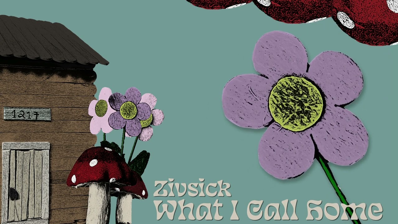 Zivsick - What I Call Home (Audio)