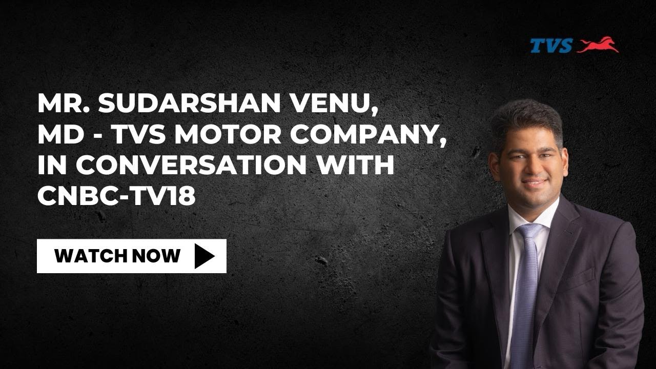 TVS Motor, Managing Director - Sudarshan Venu, in an interview with CNBC-TV18