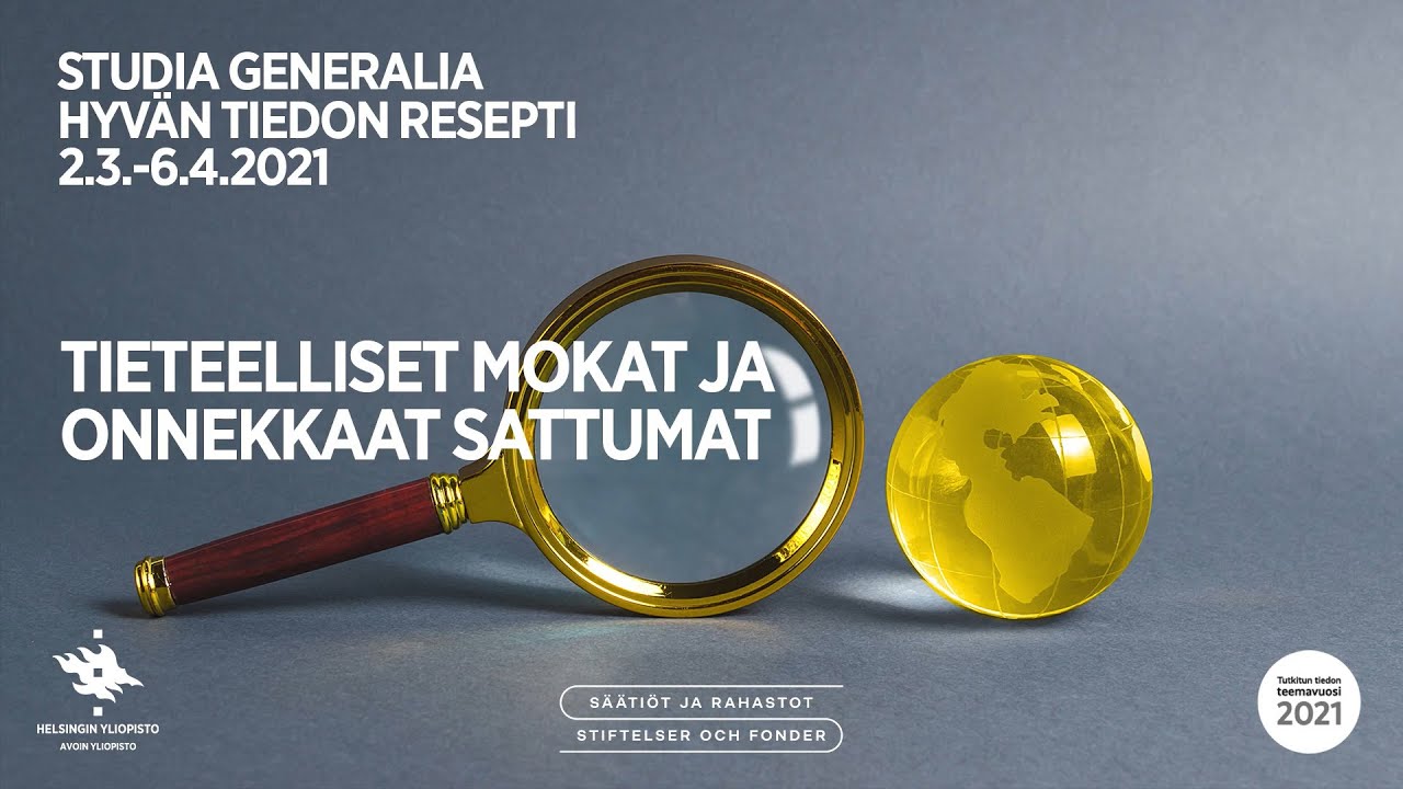 Studia Generalia Hyvän tiedon resepti: Tieteelliset mokat ja onnekkaat sattumat