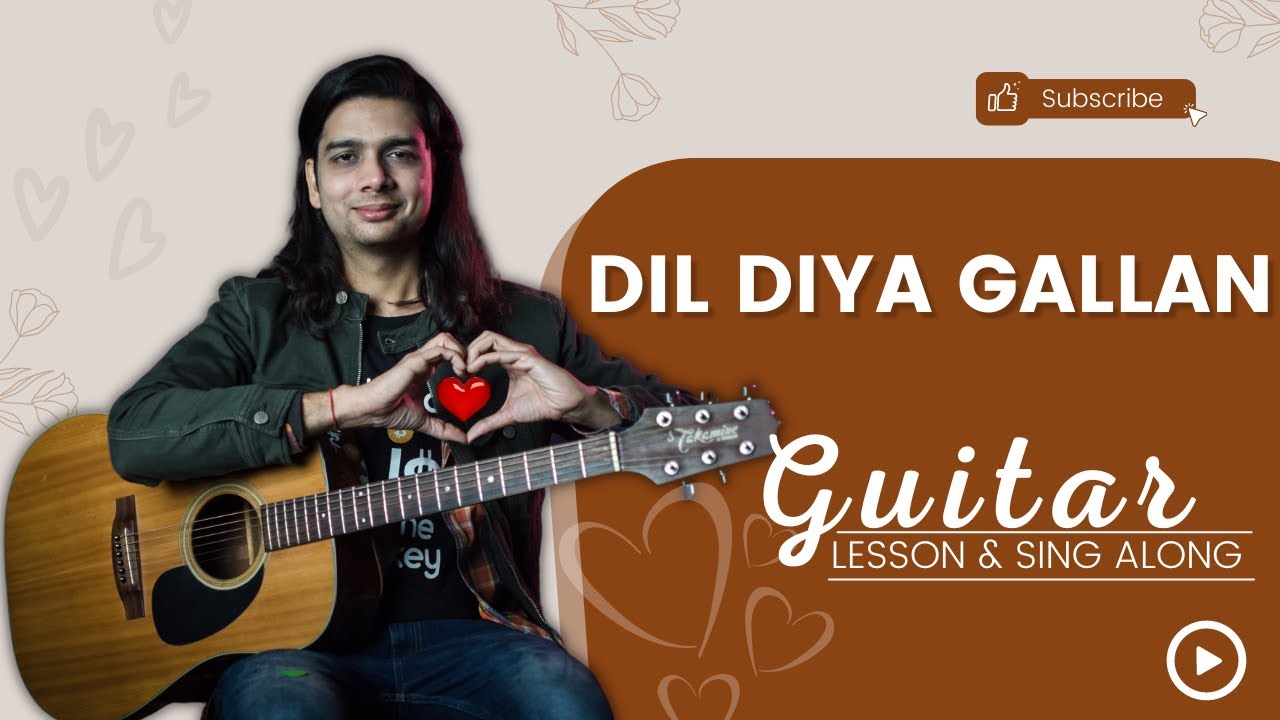 Dil Diyan Gallan | Full Song Guitar Lesson | Atif Aslam | Vishal Shekhar