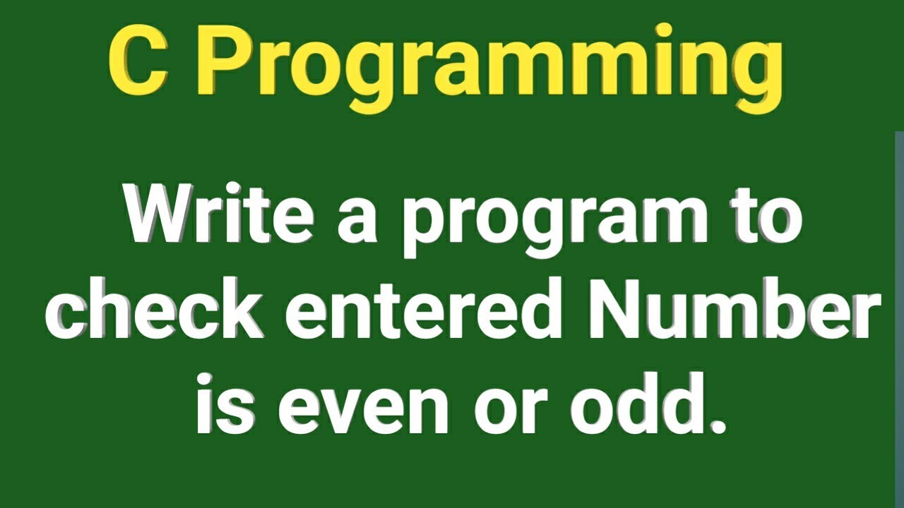 Write a program to check entered Number is even or odd