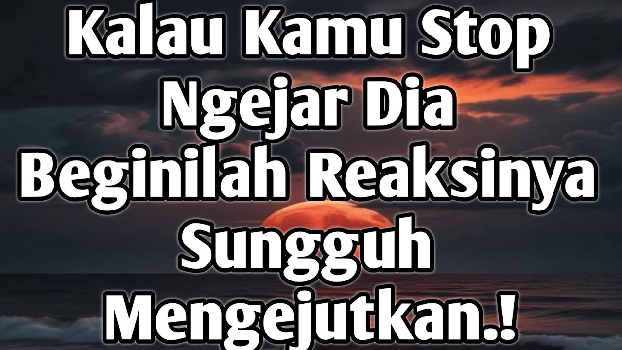 ❤️Kalau Kamu Stop Ngejar Dia Beginilah Reaksinya Sungguh Mengejutkan.!❤️#tarot 