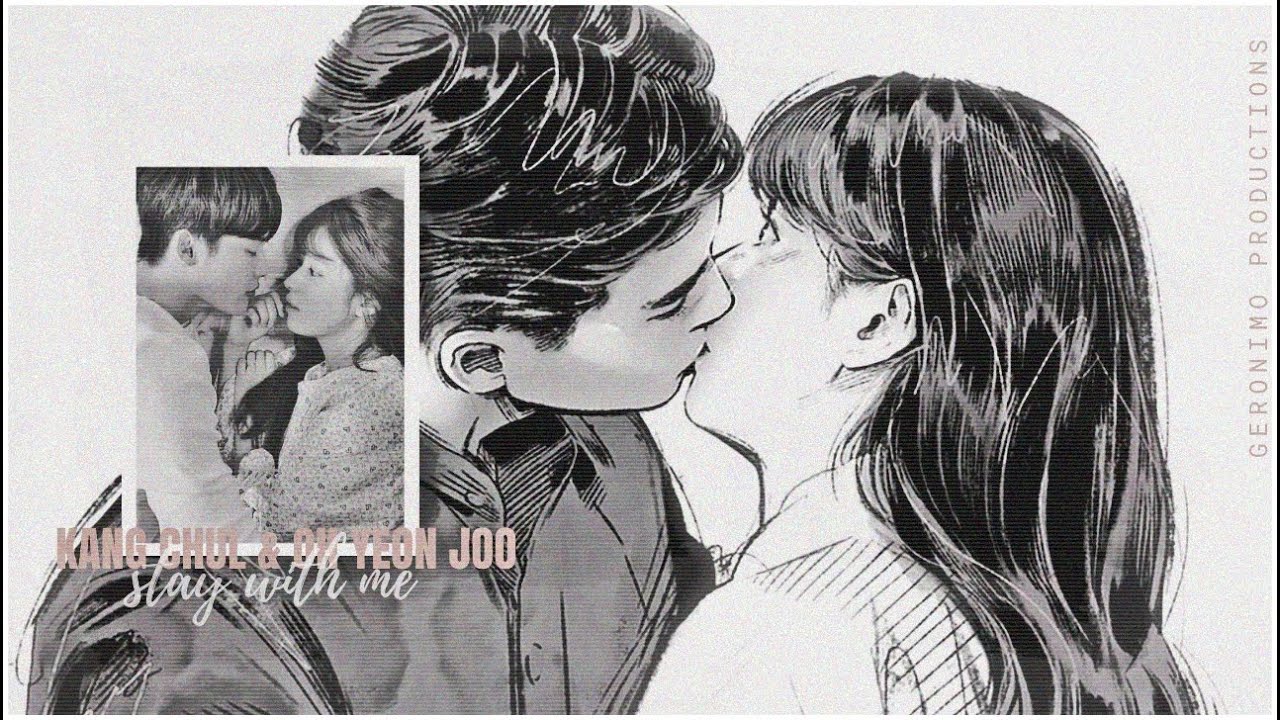 Kang Chul & Oh Yeon Joo || Stay With Me.