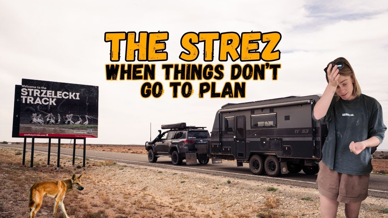 The STRZELCKI TRACK - When plans changes in the remote OUTBACK!