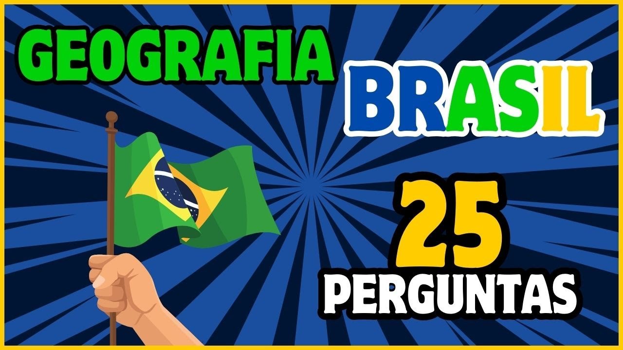 QUIZ - GEOGRAFIA DO BRASIL! Voc&ecirc; conhece bem o Brasil? TENTE ACERTAR ESSAS 25 QUEST&Otilde;ES DE GEOGRAFIA