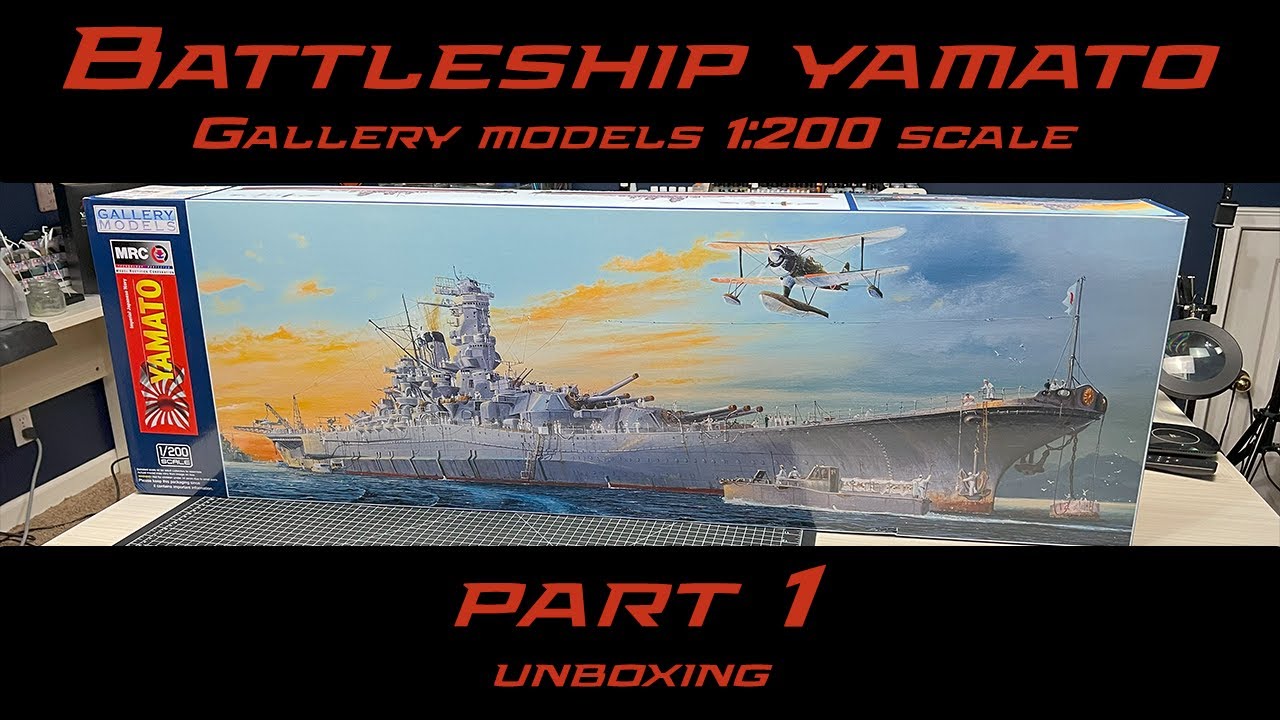 Линкор «Ямато» IJN | Галерея моделей в масштабе 1:200 | Часть 1. Распаковка