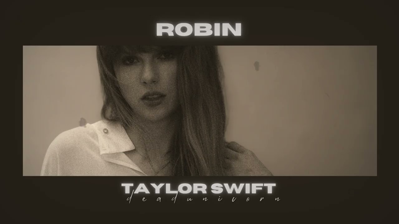 (slowed) robin • taylor swift