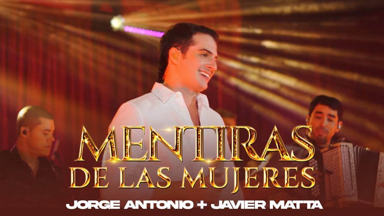 Mentiras De Las Mujeres | Jorge Antonio Oñate & Javier Matta