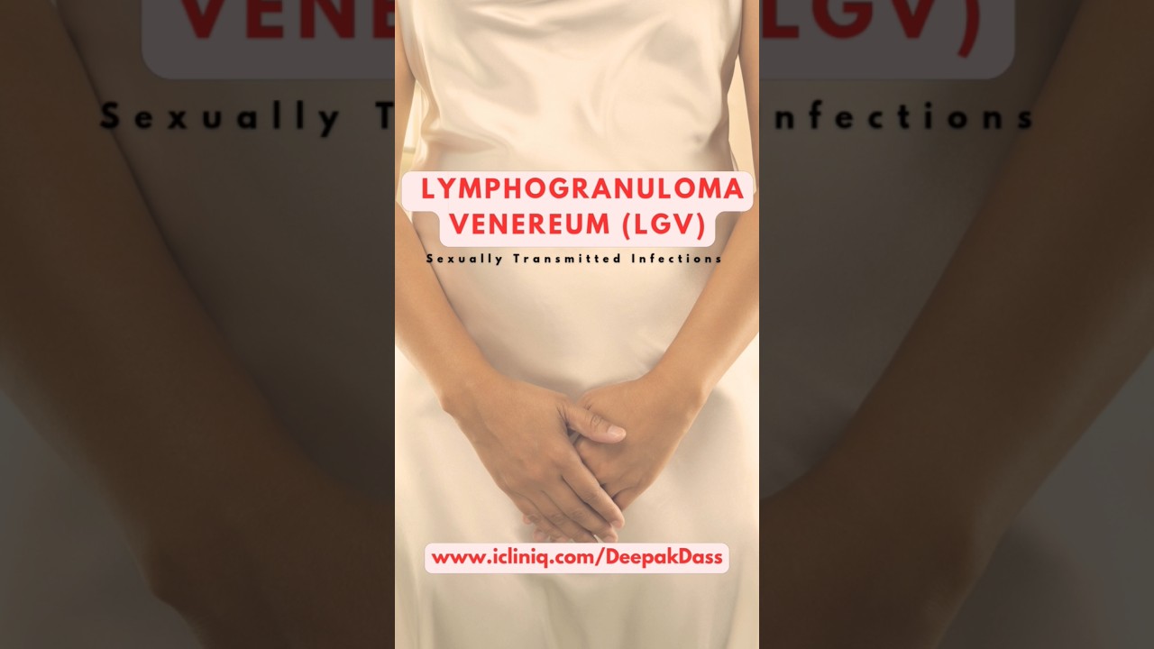 Lymphogranuloma Venereum (LGV): Symptoms, Diagnosis,Treatment | STD Awareness | #shortsfeed #shorts