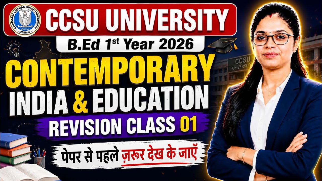 Contemporary India and Education B.Ed 1st Year CCSU  Revision Class | CCS University B.Ed Exam 2026