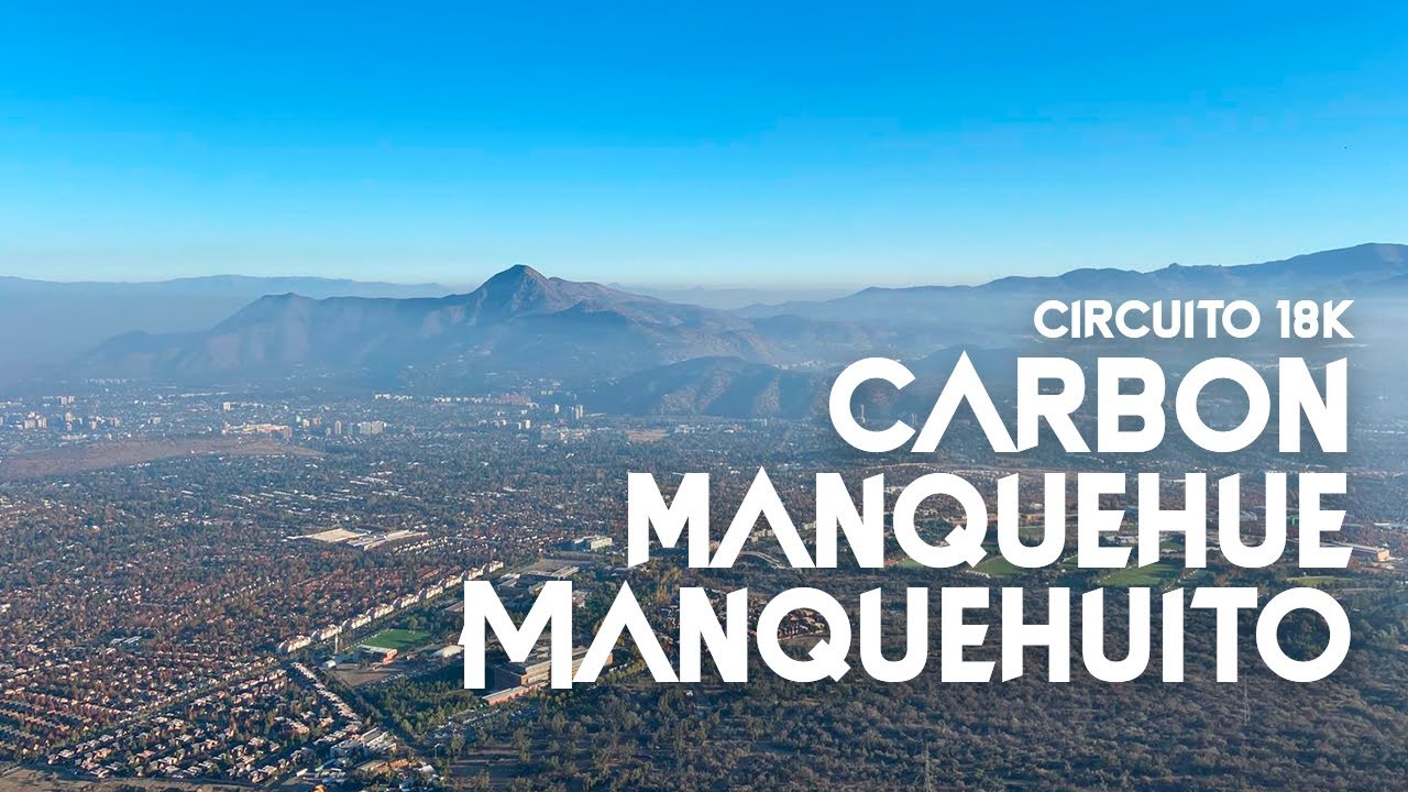 Circuito Cerro Carbón - Manquehue - Manquehuito 18K