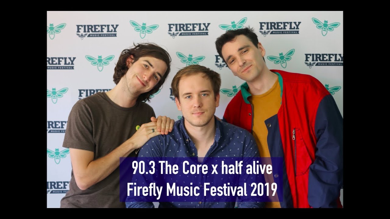 Half Alive Interview - 90.3 The Core/Firefly Music Festival