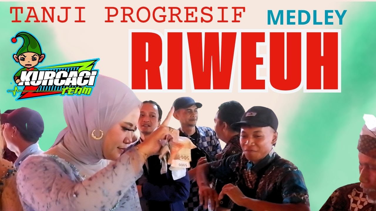 RIWEUH medley TANJI PROGRESIF fily kurcaci LIVE SOREANG SAYANG HEULANG