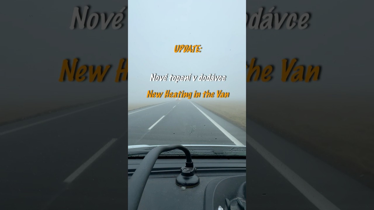 Update: New Heating in the Van / Nov&eacute; topen&iacute;