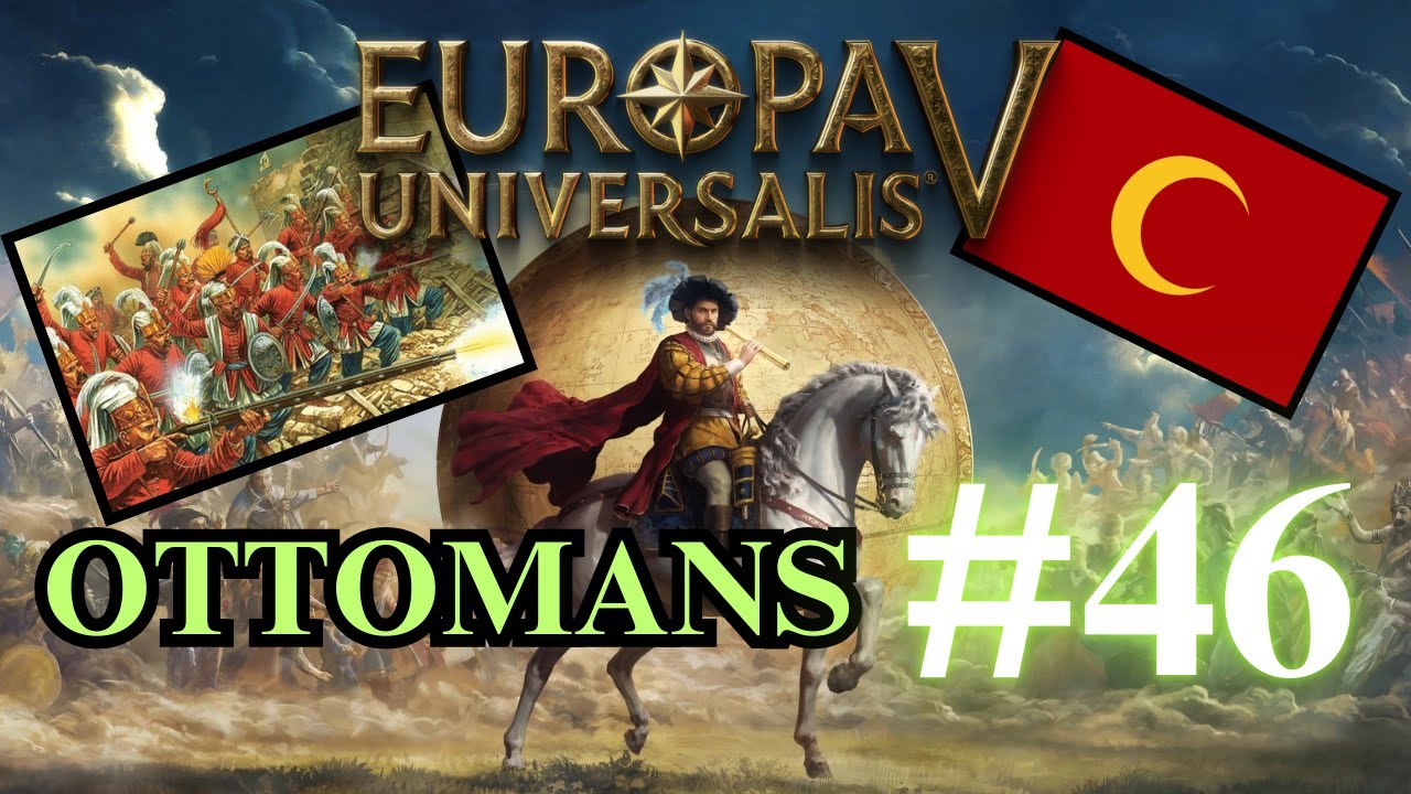 Goodbye Hospitallers | Europa Universalis V | Noob & Tutorial | Ottomans | Part 46