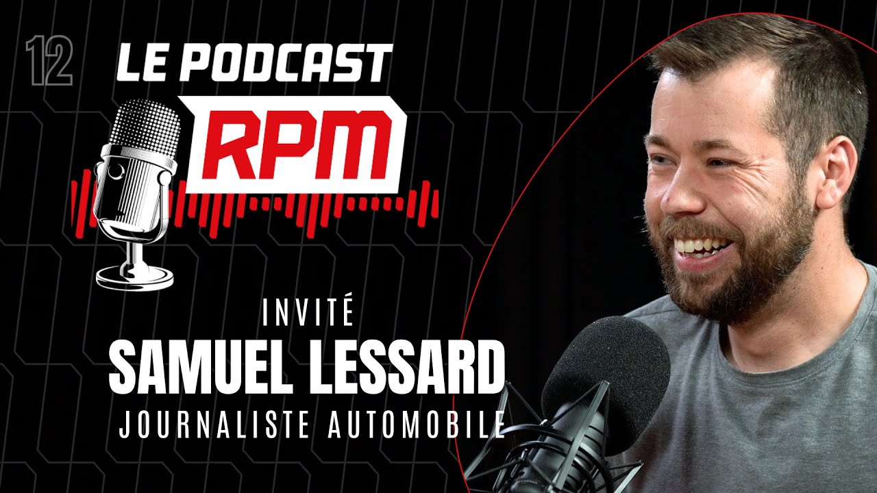 SAMUEL LESSARD | Le podcast RPM #12