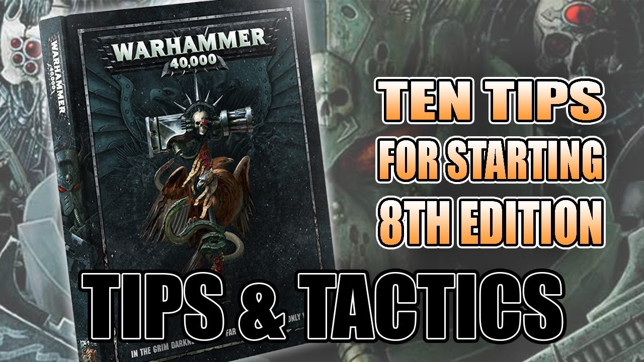 Top 10 Things You Need To Know About 8th Edition 40k