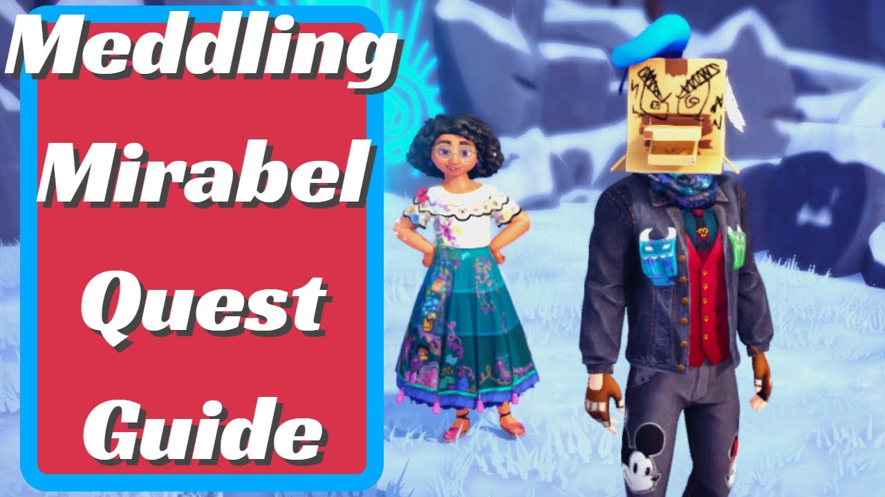 Meddling Mirabel Quest Guide in Disney Dreamlight Valley