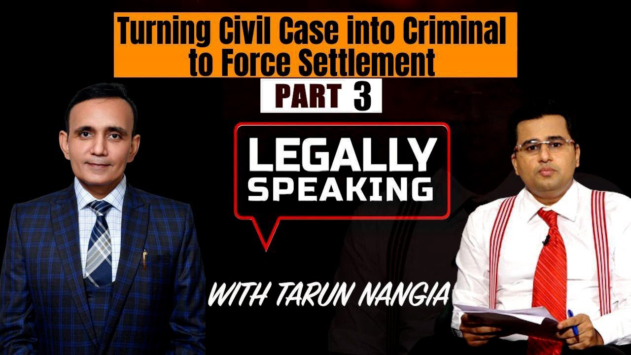 Turning Civil Case Into Criminal To Force Settlement | NewsX