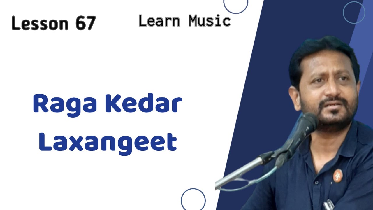 Lesson 67 | Laxangeet | Raga Kedar | Learn Music