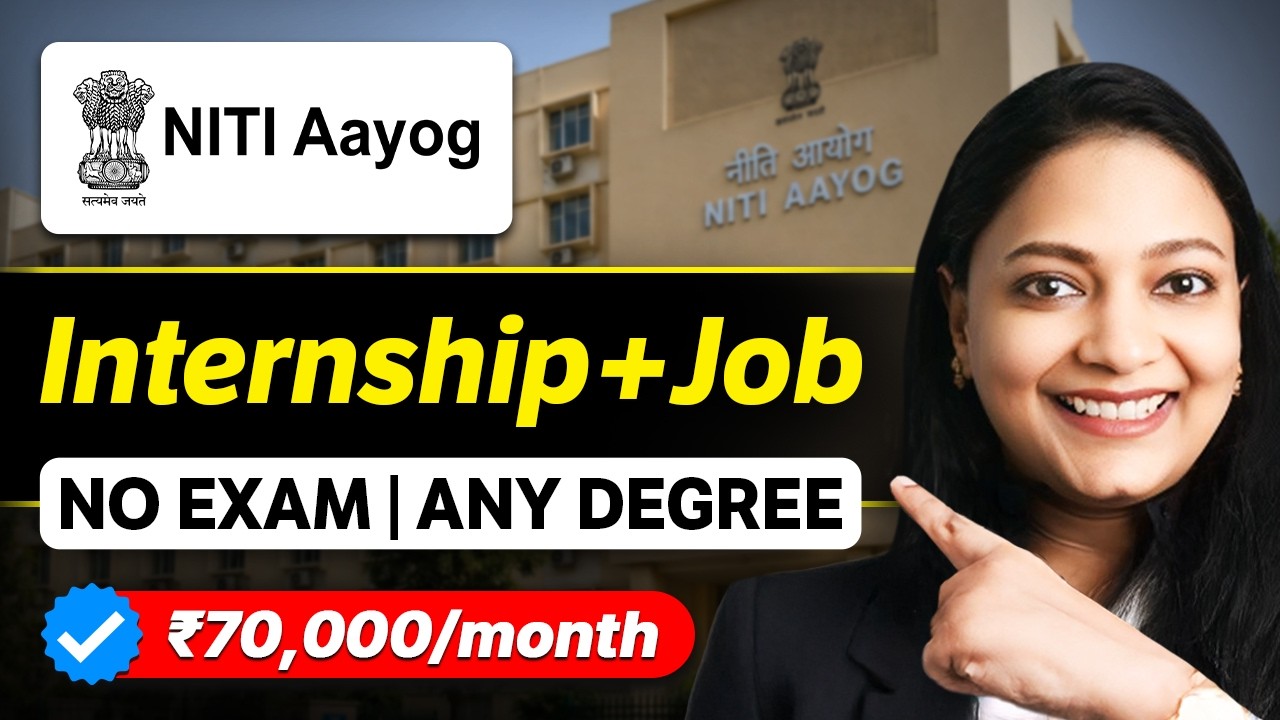 NITI Aayog Internship + ₹70K/Month Govt Job | Complete Process for Graduates & Freshers