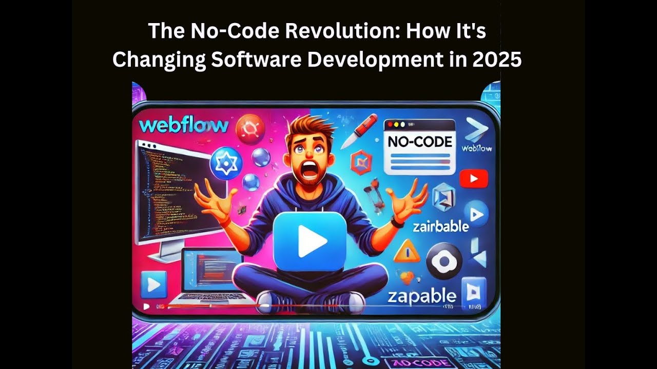 The No-Code Revolution: How It's Changing Software Development in 2025