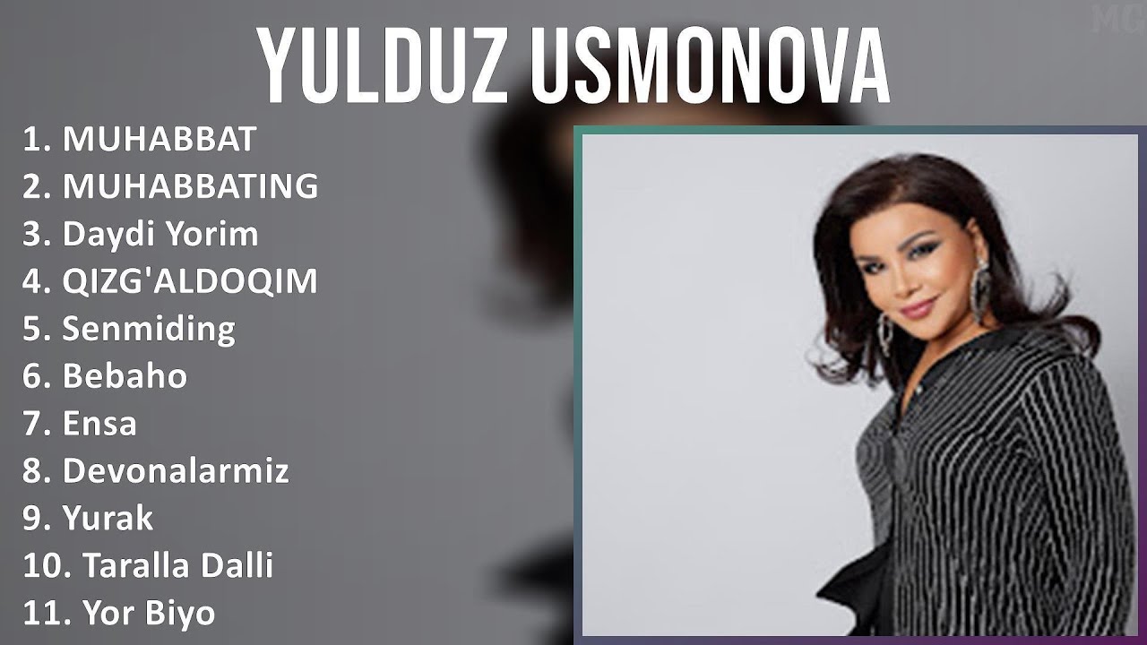 Yulduz Usmonova 2025 MIX Top Hits   MUHABBAT, MUHABBATING, Daydi Yorim, QIZG'ALDOQIM
