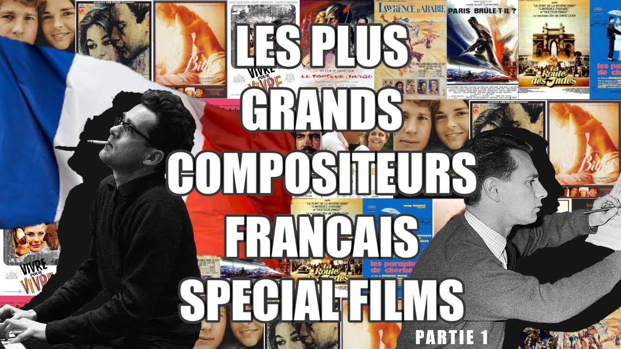 Les plus grands compositeurs français de musiques de films Partie 1