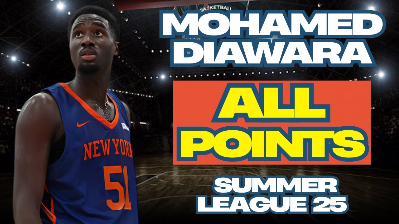 Mohamed Diawara - ALL POINTS in The NBA Summer League for the New York Knicks