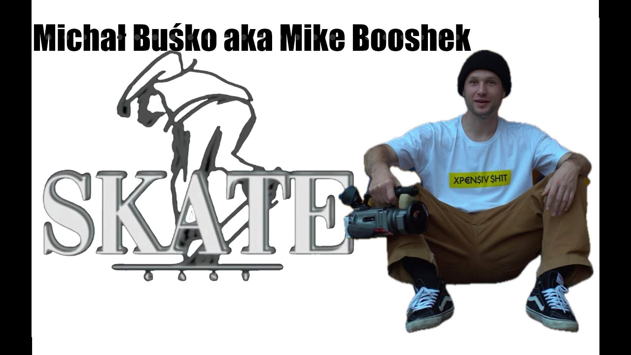 Skatecast: Michał Buśko aka Mike Booshek