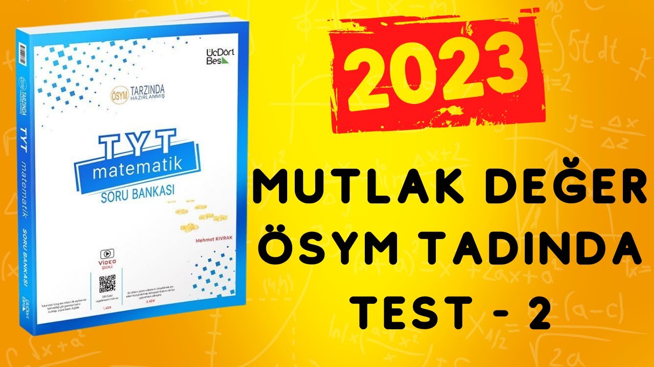 2023 | 345 TYT MATEMATİK SORU BANKASI ÇÖZÜMLERİ | MUTLAK DEĞER ÖSYM TADINDA TEST 2