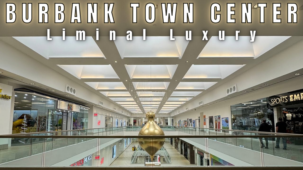 Burbank Town Center : Liminal Luxury | A to Z Retail