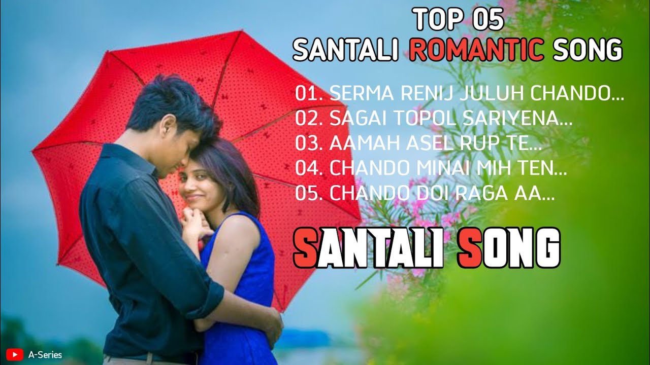 TOP 05 SANTALI ROMANTIC SONG 2023-2024 || SANTALI OLD SONG || SANTALI VIDEO SONG || A-SERIES