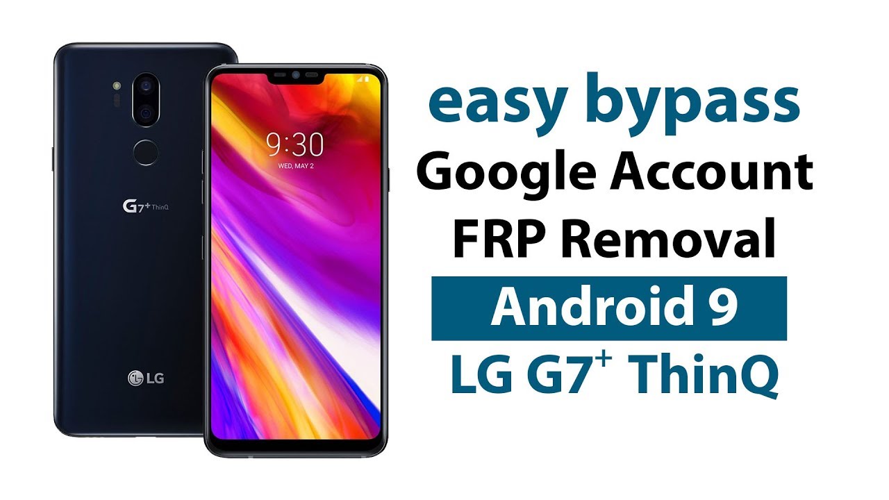 Easy Bypass LG G7 Plus ThinQ LM-G710 Google Account  FRP Removal without PC