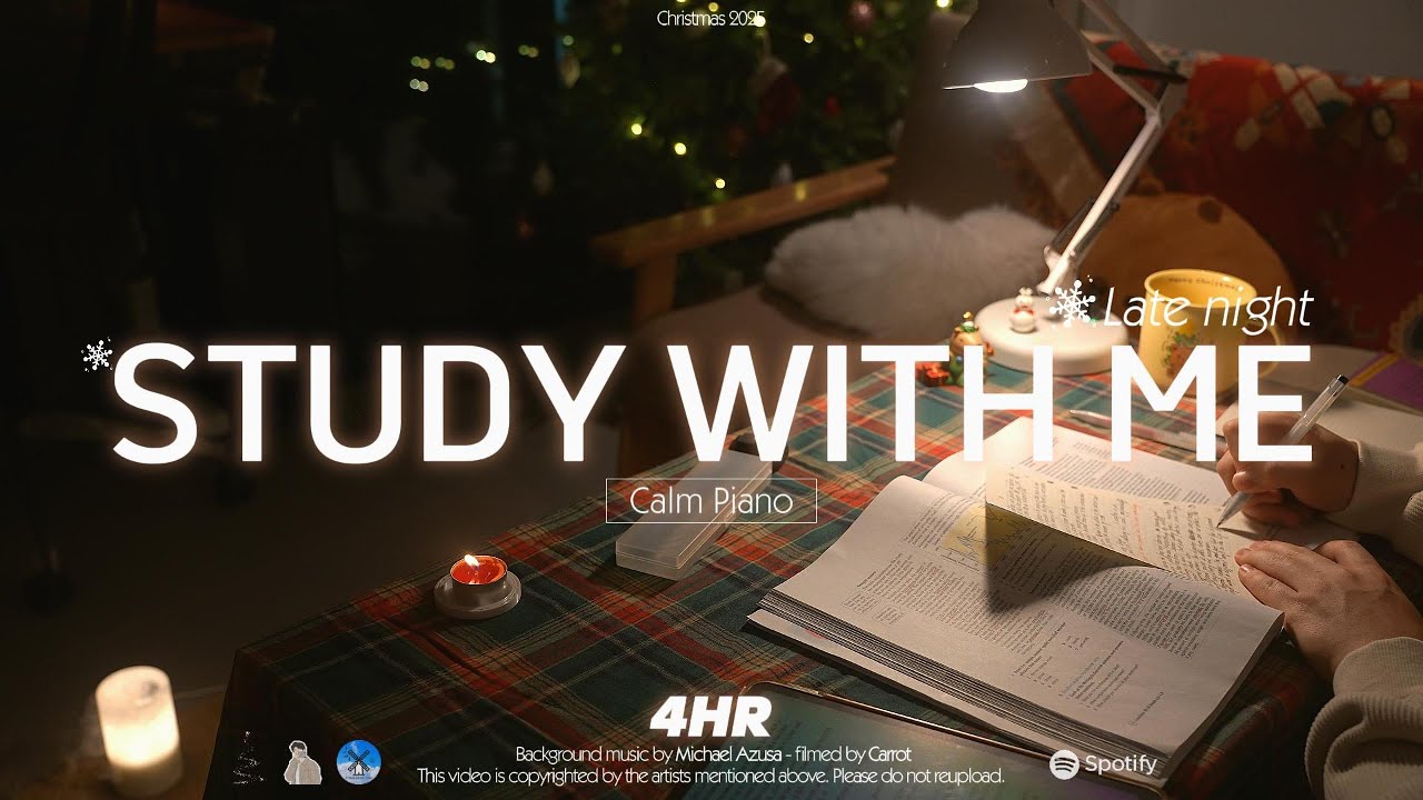 🎄❄ 4-HOUR STUDY WITH ME Late Night |🎹Calm Piano | Pomodoro 50-10, Christmas 2025