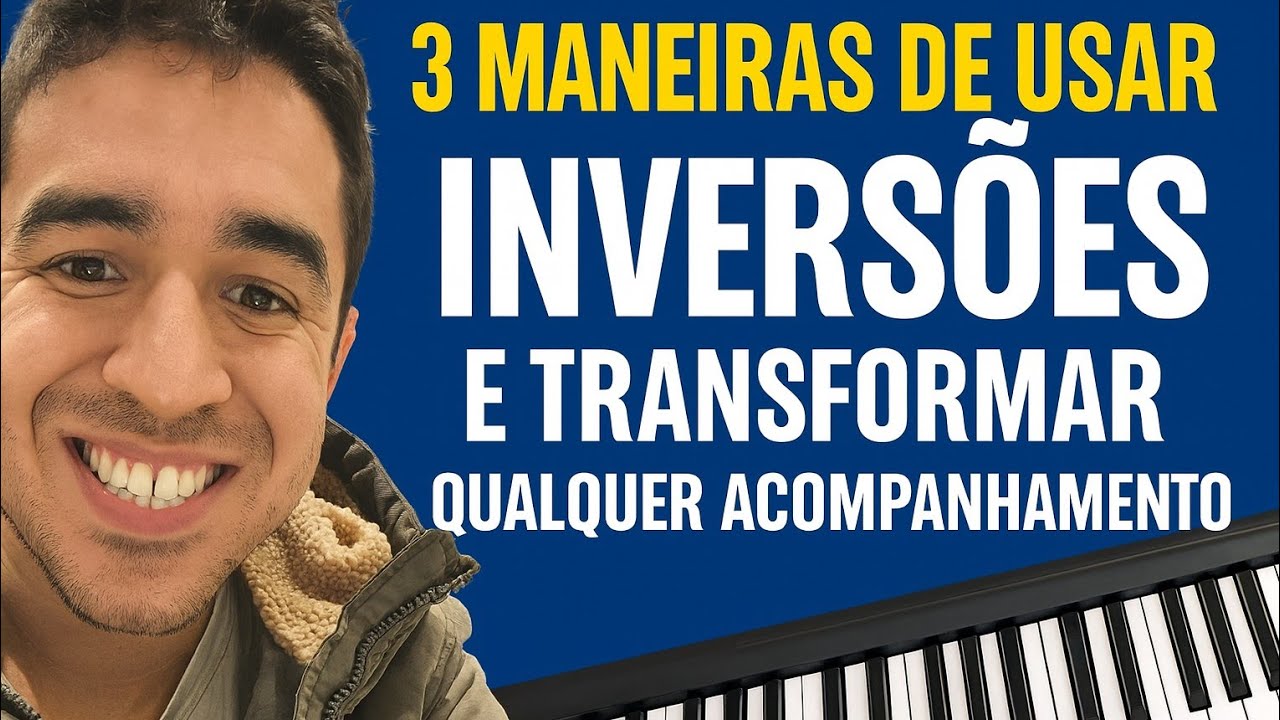 3 formas  de usar as INVERSÕES de acordes nos louvores 