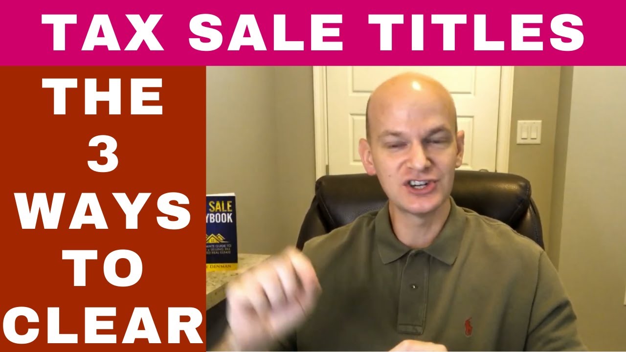The 3 Ways to Clear Tax Sale Title (+1 Bonus)