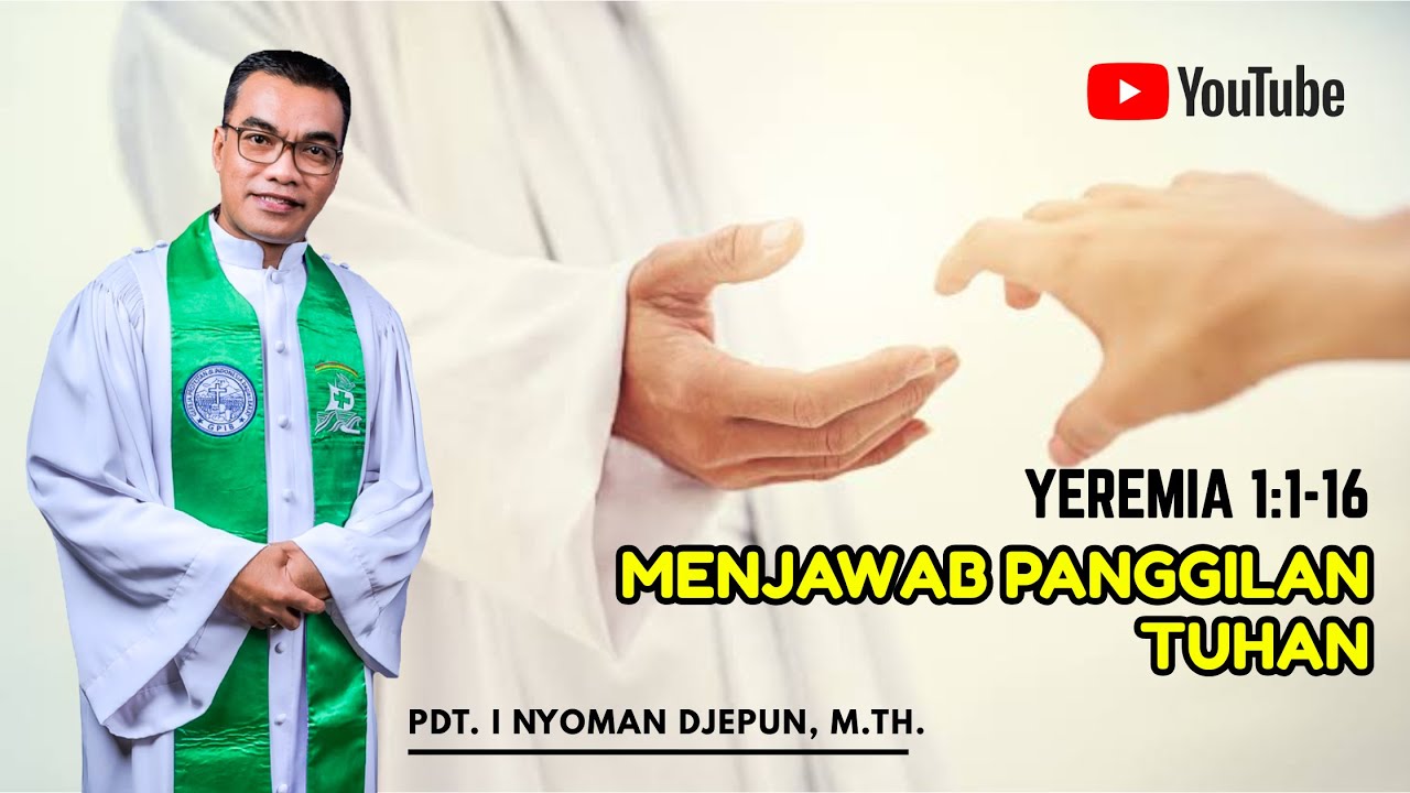 Menjawab Panggilan Tuhan | Yeremia 1:1-16