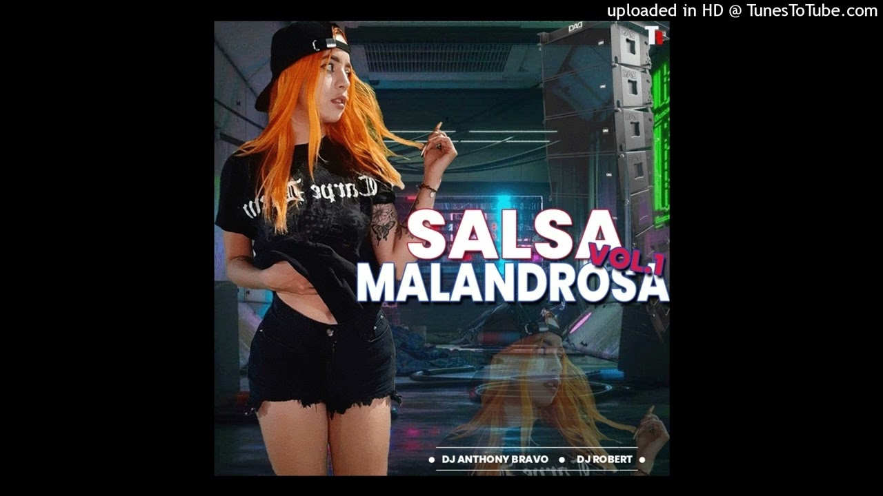 Salsa Malandrosa 2023 DJ Anthony Bravo DJ Robert